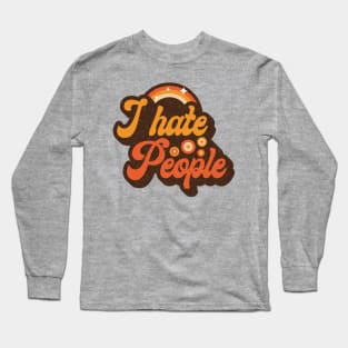 I hate people, vintage Long Sleeve T-Shirt